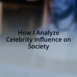 How I Analyze Celebrity Influence on Society