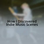 How I Discovered Indie Music Scenes