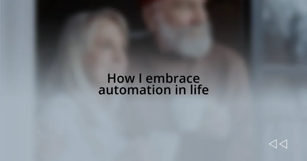 How I embrace automation in life