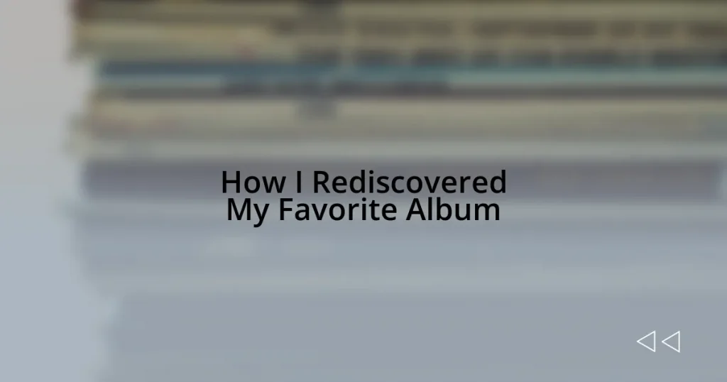 How I Rediscovered My Favorite Album