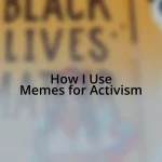 How I Use Memes for Activism