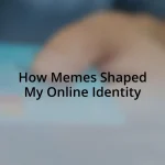 How Memes Shaped My Online Identity