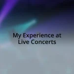 My Experience at Live Concerts