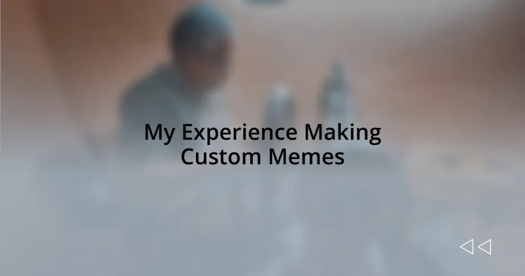 My Experience Making Custom Memes