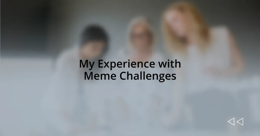 My Experience with Meme Challenges