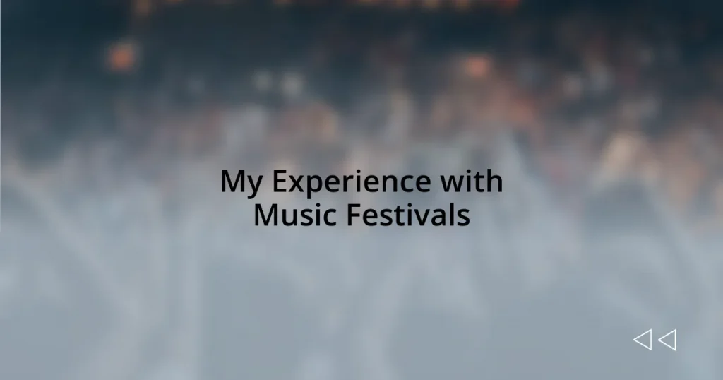 My Experience with Music Festivals