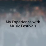 My Experience with Music Festivals