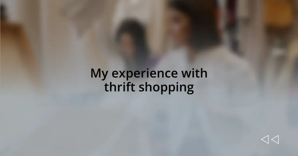 My experience with thrift shopping