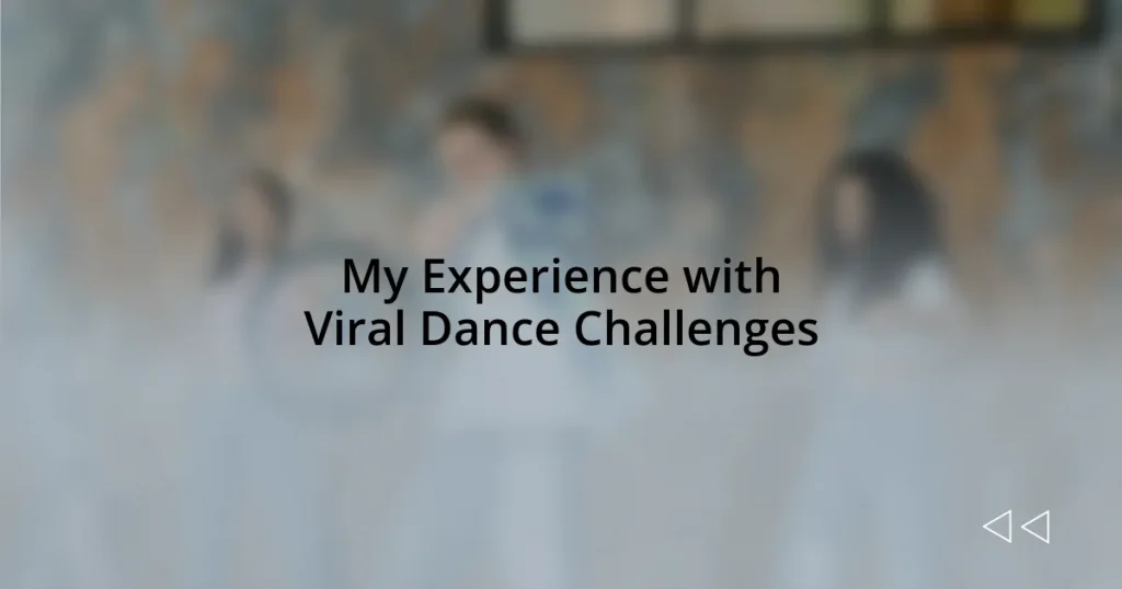 My Experience with Viral Dance Challenges