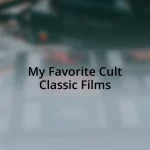 My Favorite Cult Classic Films