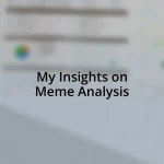 My Insights on Meme Analysis