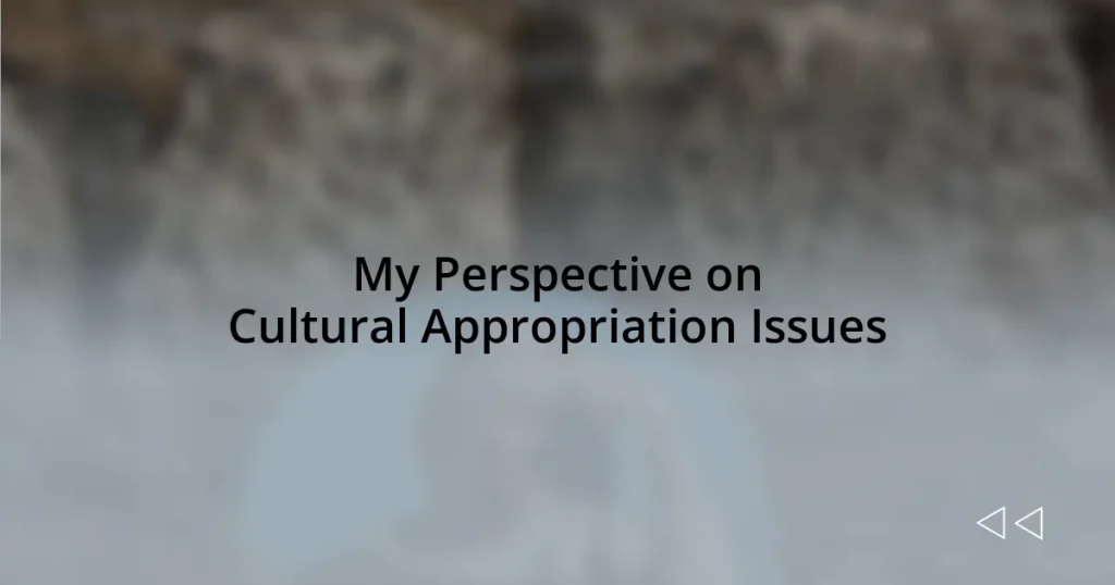 My Perspective on Cultural Appropriation Issues