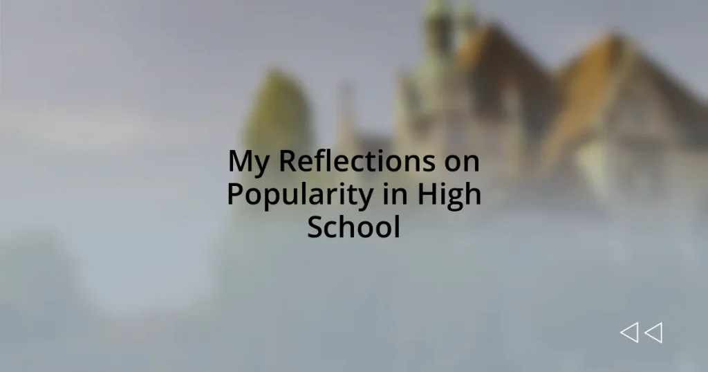 My Reflections on Popularity in High School
