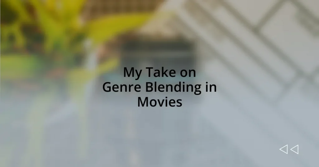 My Take on Genre Blending in Movies
