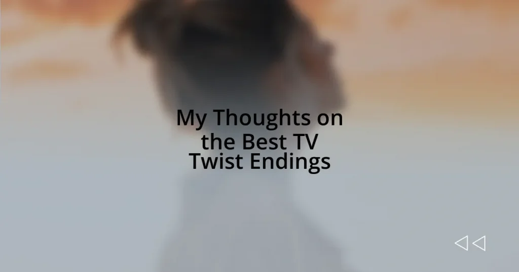 My Thoughts on the Best TV Twist Endings