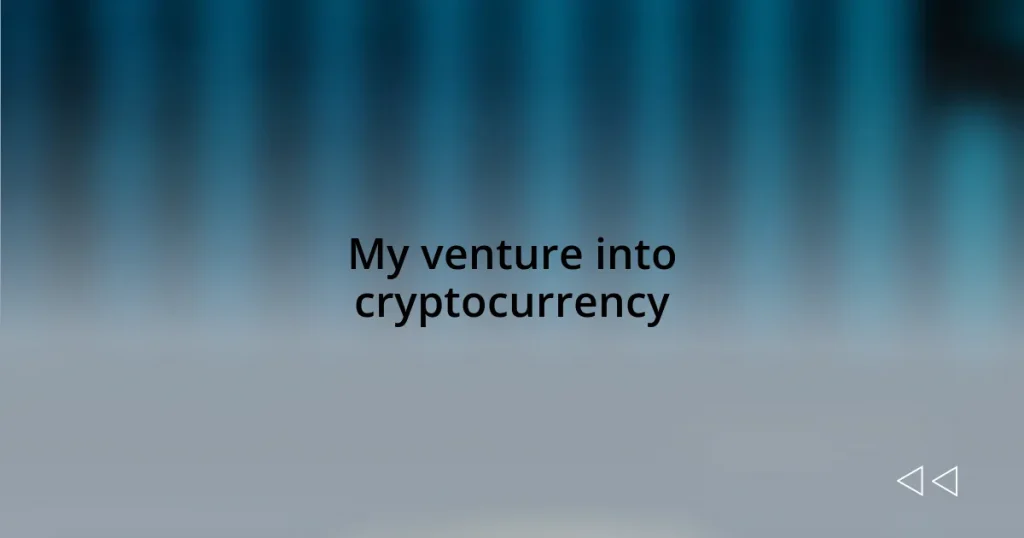 My venture into cryptocurrency