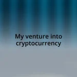 My venture into cryptocurrency