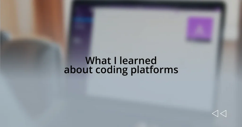 What I learned about coding platforms