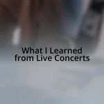 What I Learned from Live Concerts