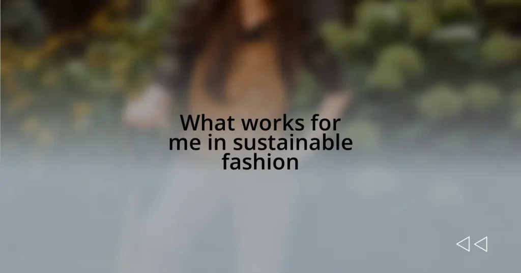 What works for me in sustainable fashion