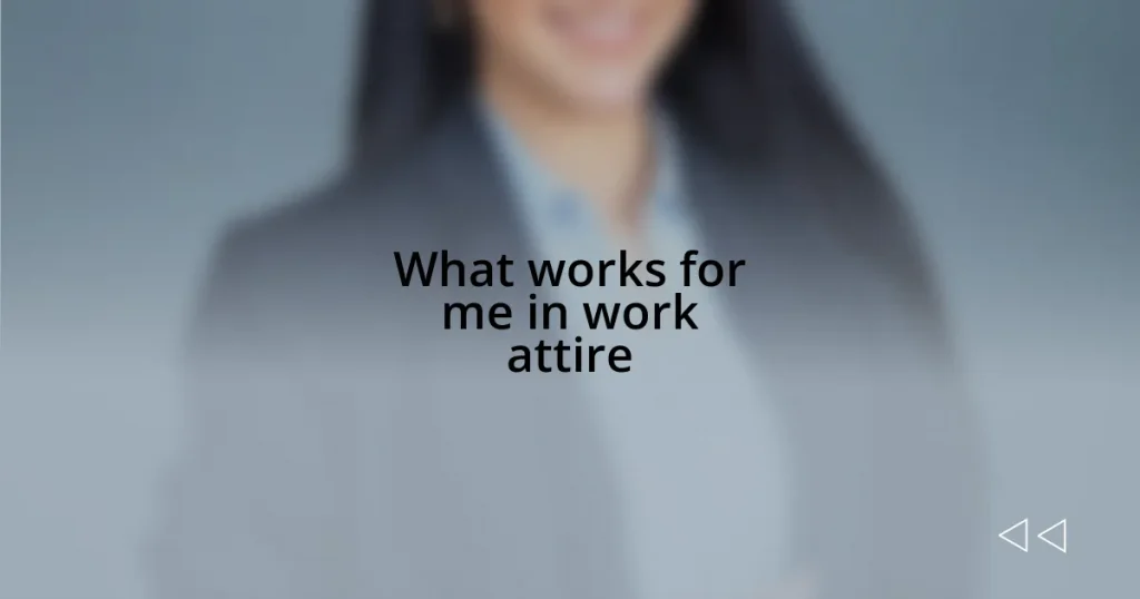 What works for me in work attire