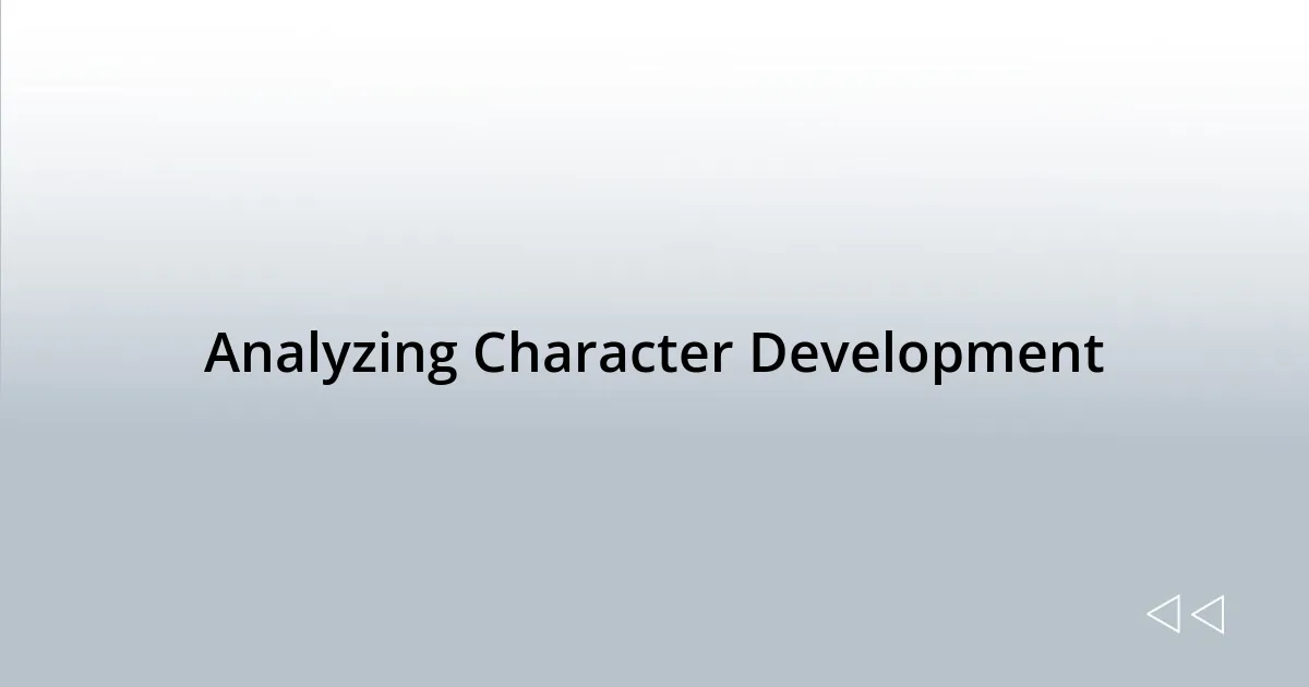 Analyzing Character Development