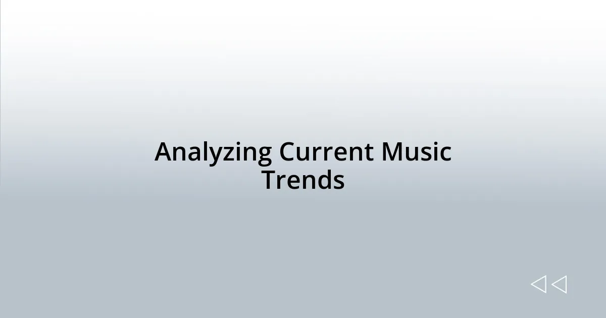 Analyzing Current Music Trends