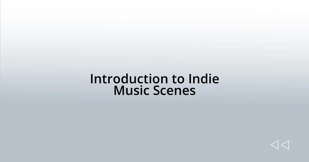 Introduction to Indie Music Scenes