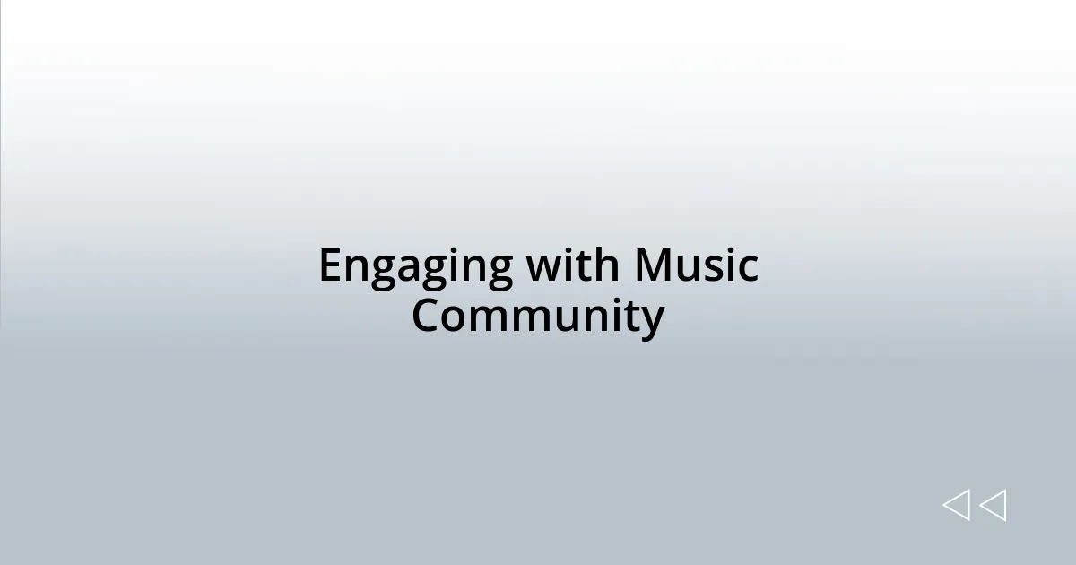 Engaging with Music Community