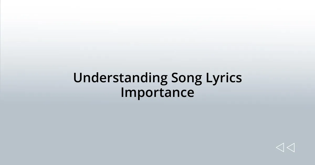 Understanding Song Lyrics Importance
