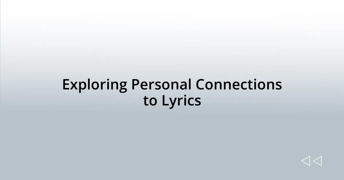 Exploring Personal Connections to Lyrics