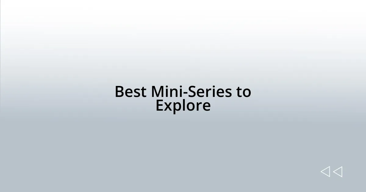 Best Mini-Series to Explore