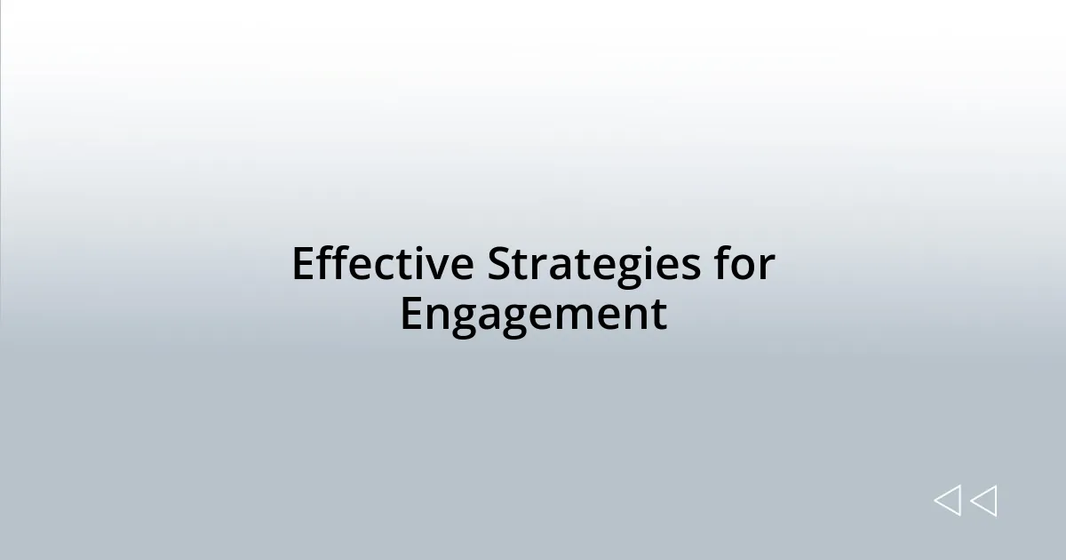 Effective Strategies for Engagement