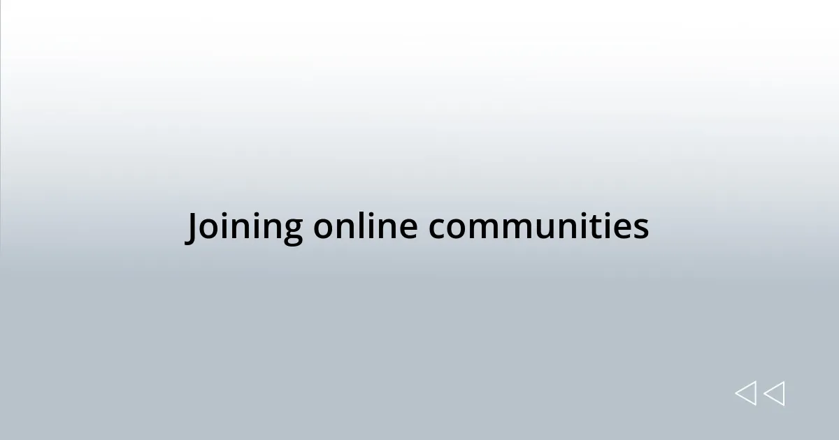 Joining online communities