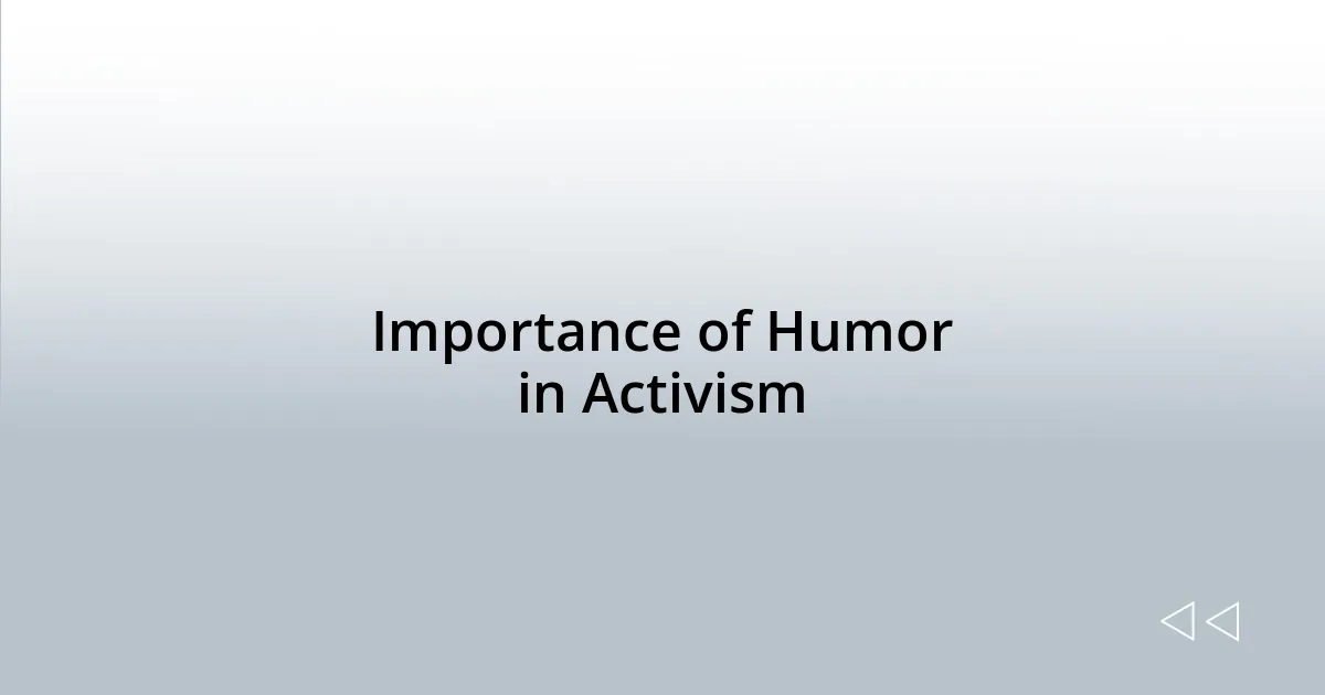 Importance of Humor in Activism