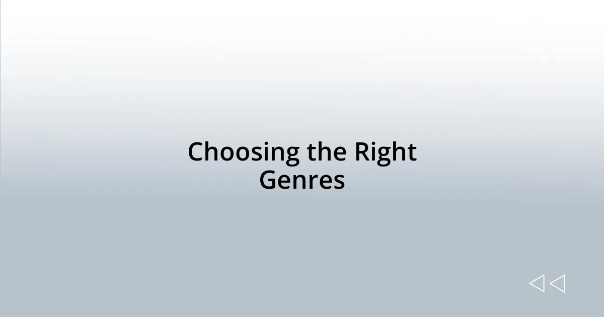 Choosing the Right Genres
