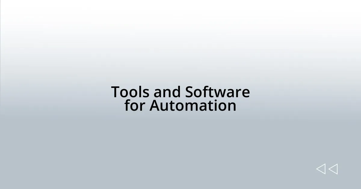 Tools and Software for Automation
