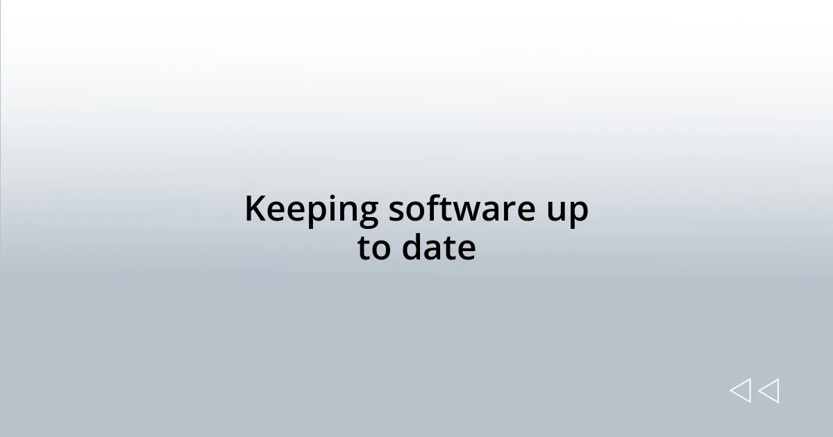 Keeping software up to date