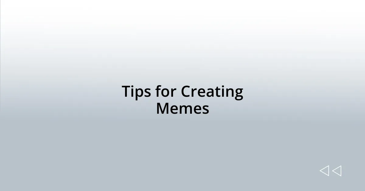 Tips for Creating Memes
