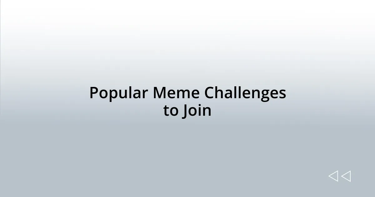 Popular Meme Challenges to Join