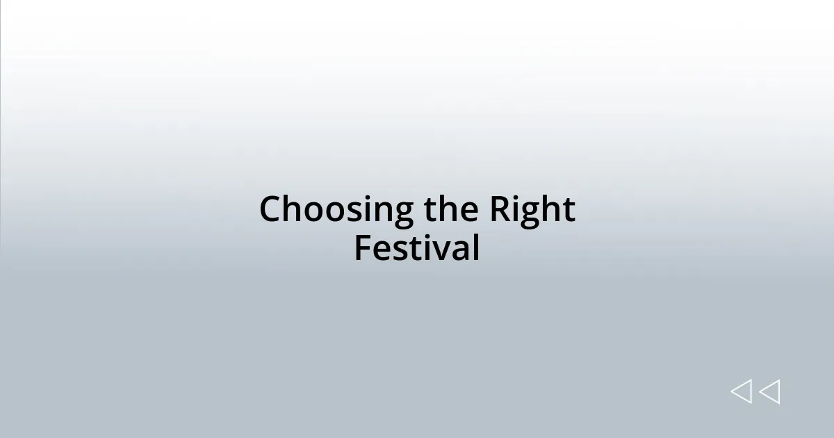Choosing the Right Festival