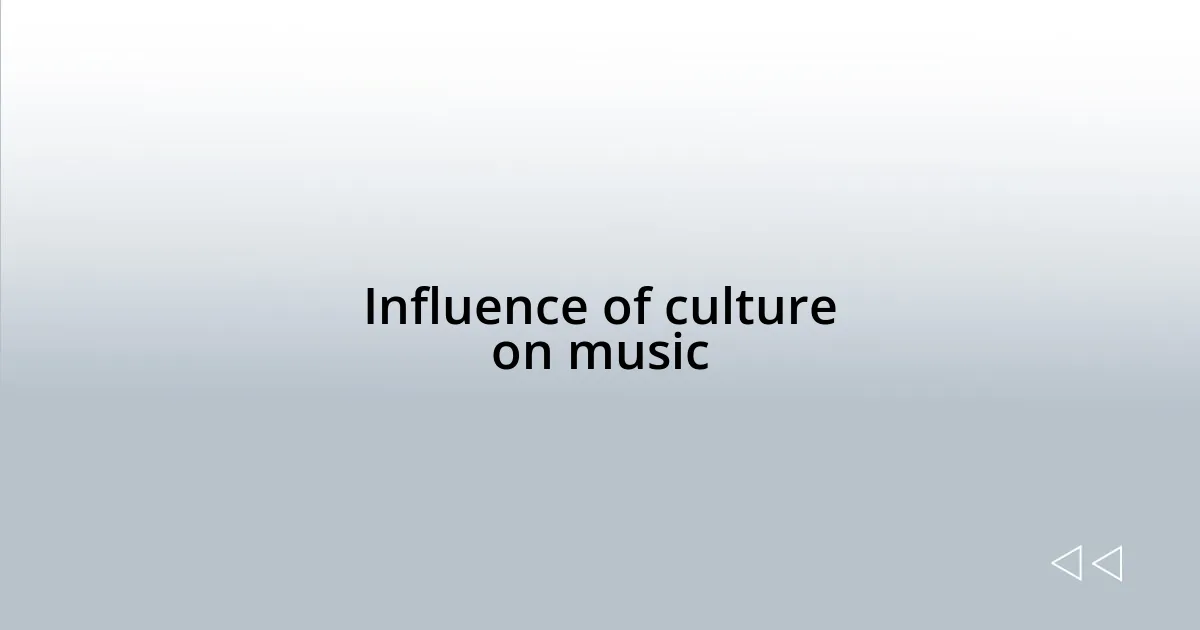 Influence of culture on music