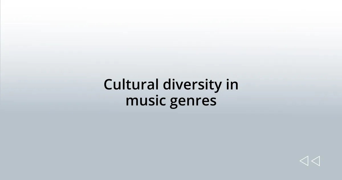 Cultural diversity in music genres