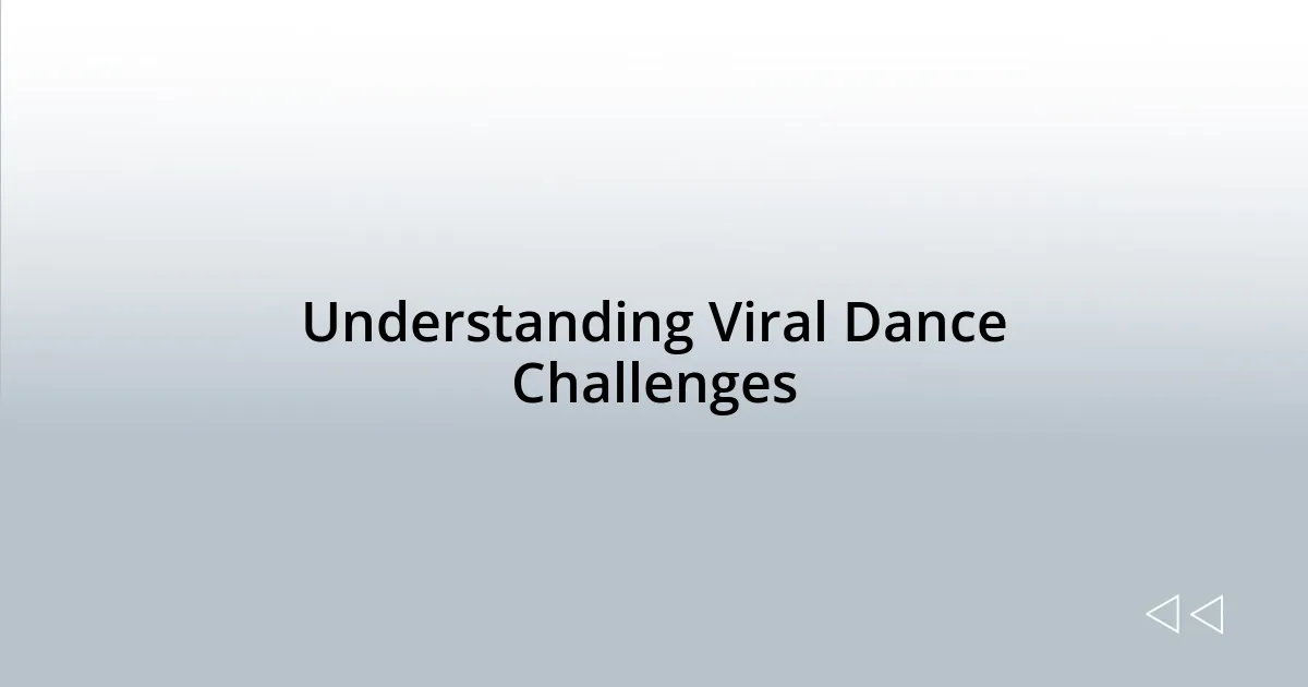 Understanding Viral Dance Challenges