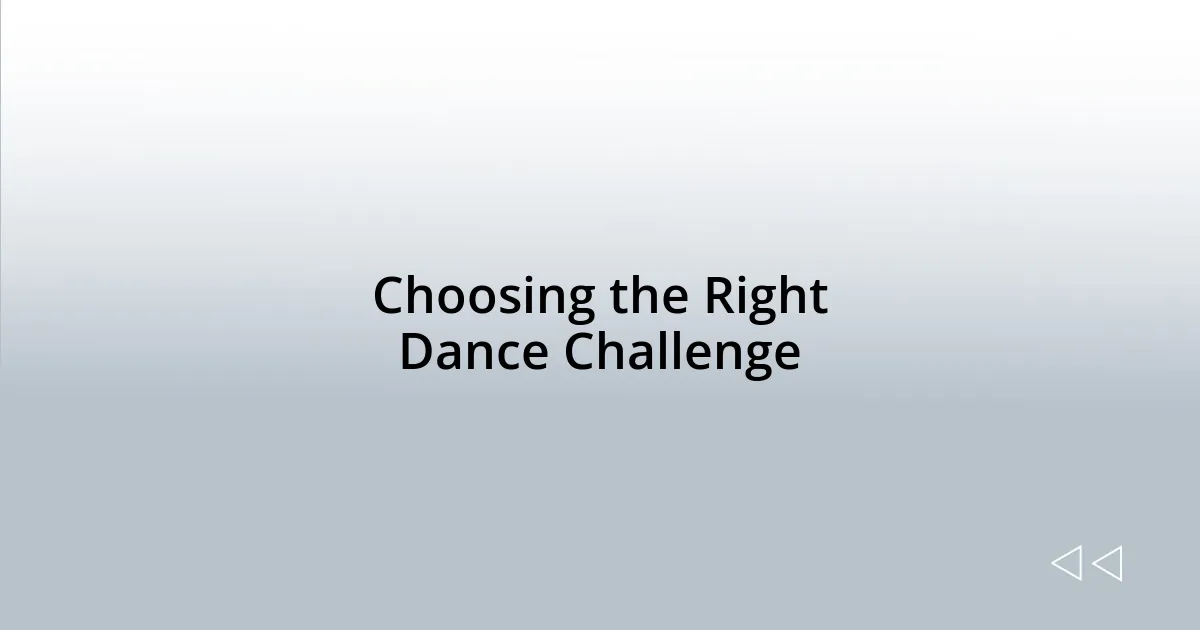 Choosing the Right Dance Challenge