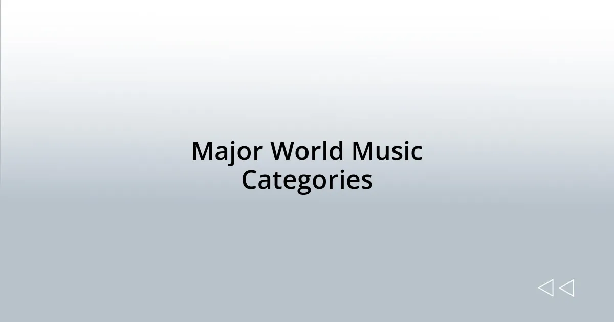 Major World Music Categories