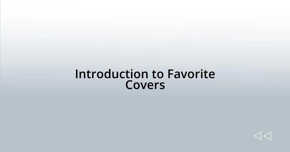 Introduction to Favorite Covers