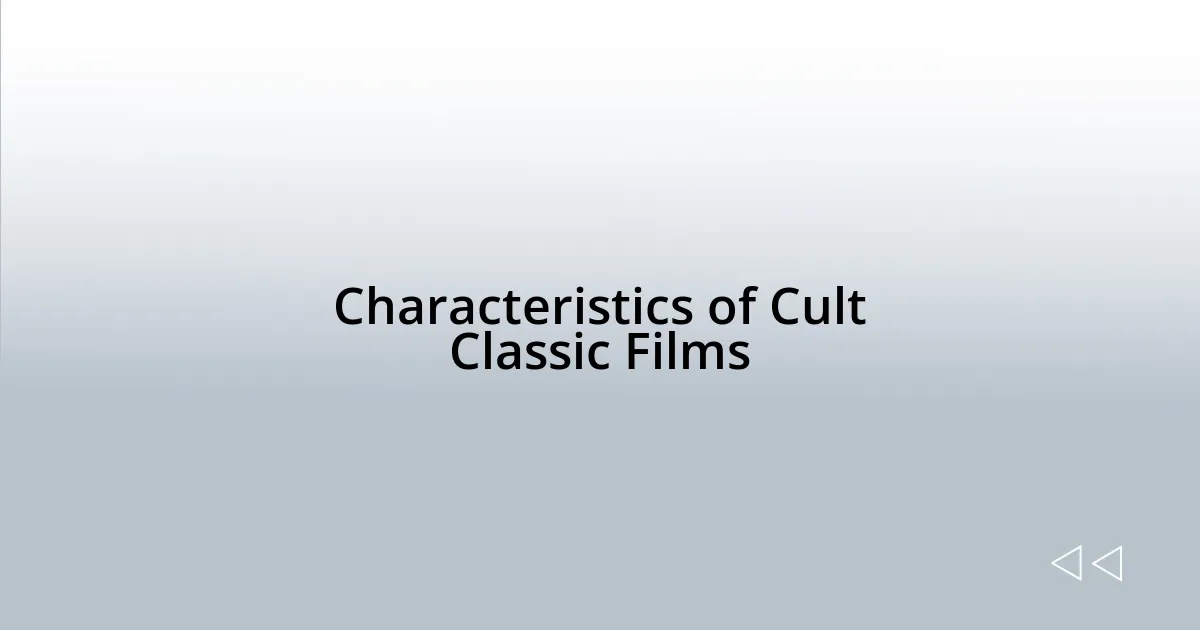 Characteristics of Cult Classic Films