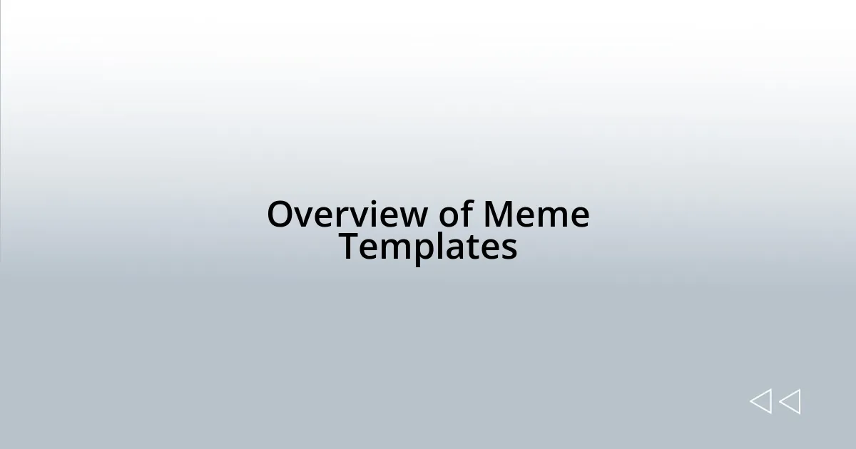 Overview of Meme Templates