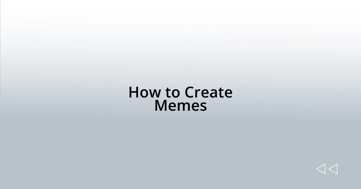 How to Create Memes